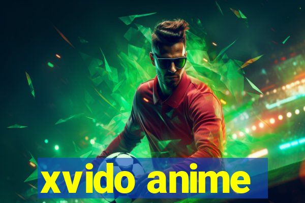 xvido anime